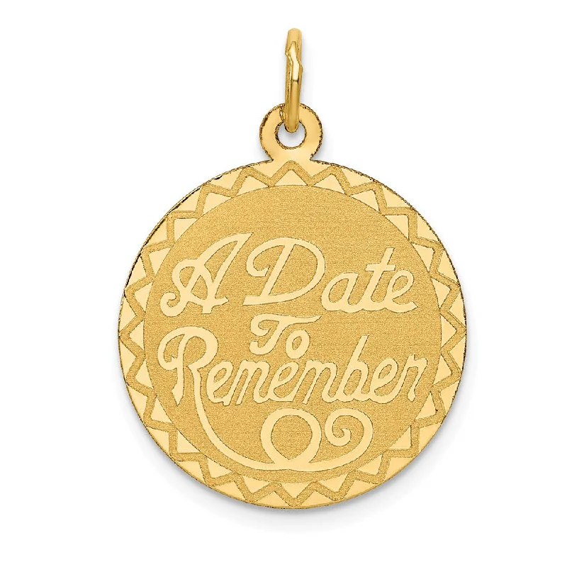 14k Yellow Gold Script A Date to Remember Disc Charm or Pendant, 19mm